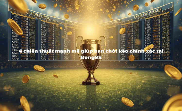 Bong88 cược xiên